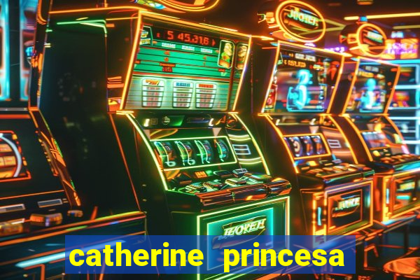 catherine princesa de gales